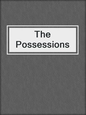 cover image of The Possessions