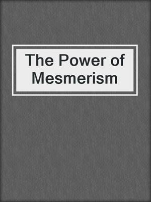 The Power of Mesmerism