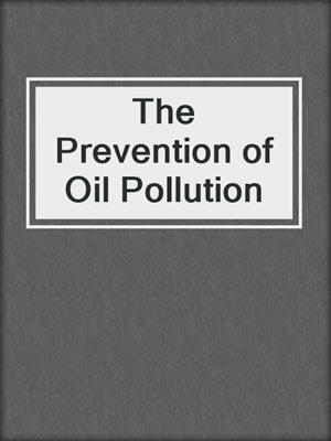 The Prevention of Oil Pollution