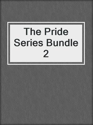 cover image of The Pride Series Bundle 2