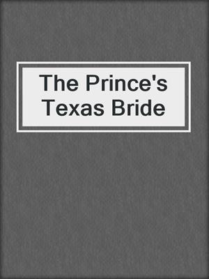 cover image of The Prince's Texas Bride