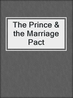 cover image of The Prince & the Marriage Pact