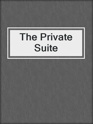 cover image of The Private Suite