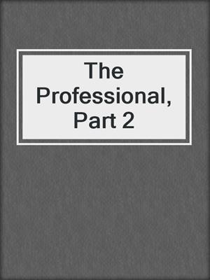 The Professional, Part 2