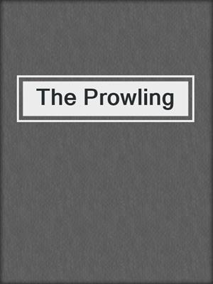 cover image of The Prowling