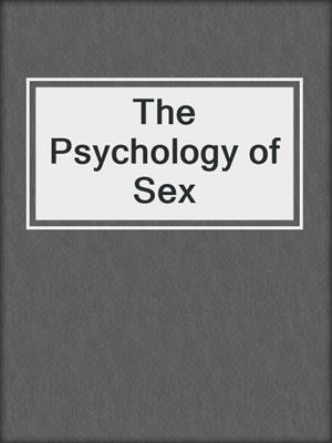 cover image of The Psychology of Sex