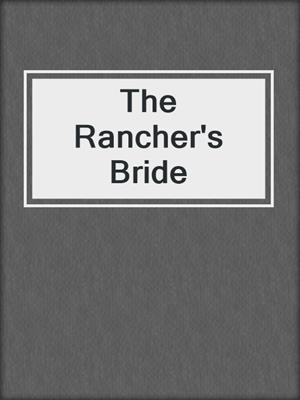 cover image of The Rancher's Bride