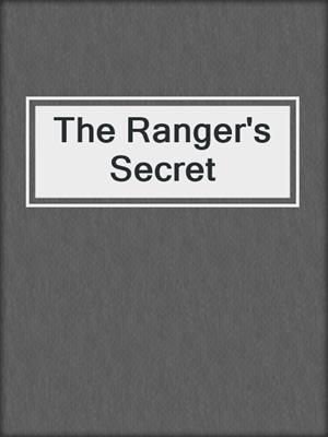 cover image of The Ranger's Secret