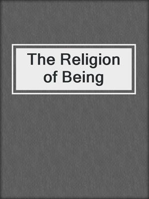 cover image of The Religion of Being