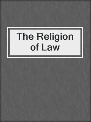 The Religion of Law