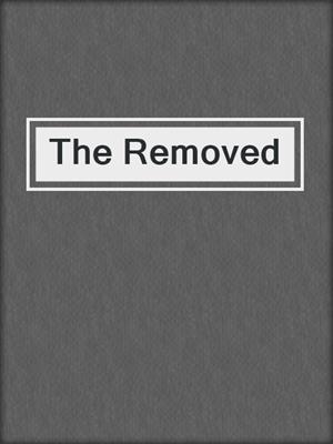 cover image of The Removed