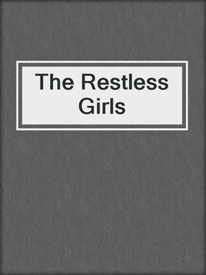 The Restless Girls