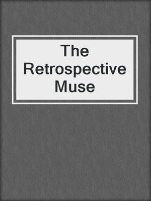 cover image of The Retrospective Muse