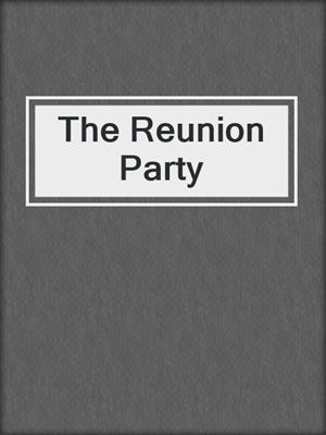 The Reunion Party