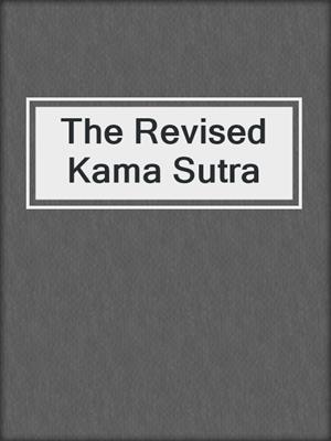 cover image of The Revised Kama Sutra
