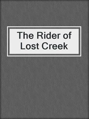 The Rider of Lost Creek