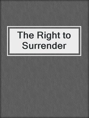 cover image of The Right to Surrender