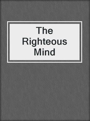 cover image of The Righteous Mind