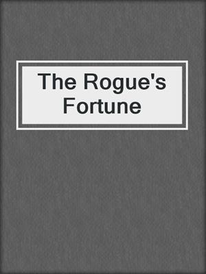 cover image of The Rogue's Fortune