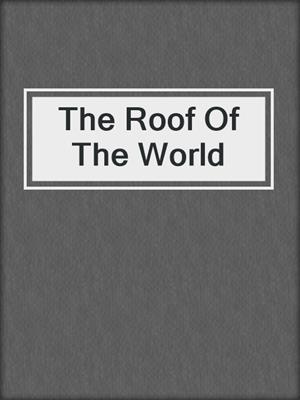 The Roof Of The World