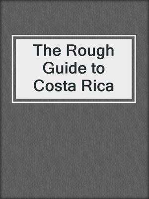 The Rough Guide to Costa Rica