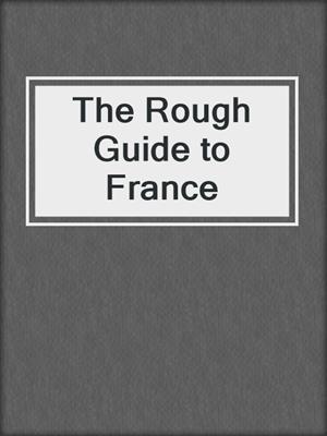 The Rough Guide to France