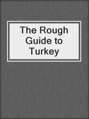 The Rough Guide to Turkey
