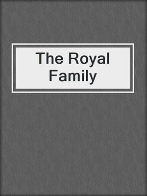 cover image of The Royal Family