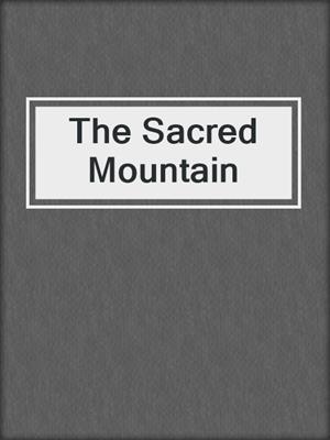 cover image of The Sacred Mountain
