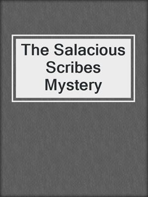 cover image of The Salacious Scribes Mystery