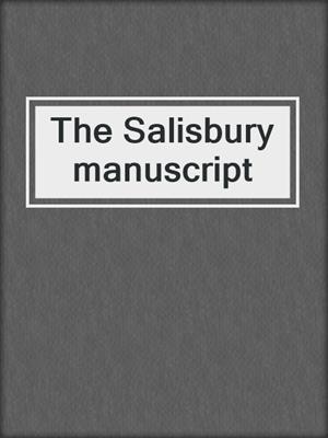 The Salisbury manuscript