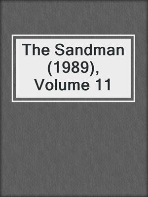 cover image of The Sandman (1989), Volume 11