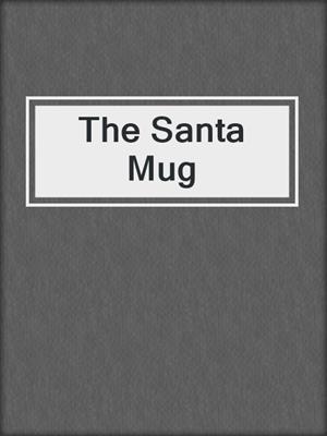 cover image of The Santa Mug