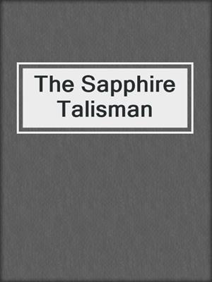 The Sapphire Talisman