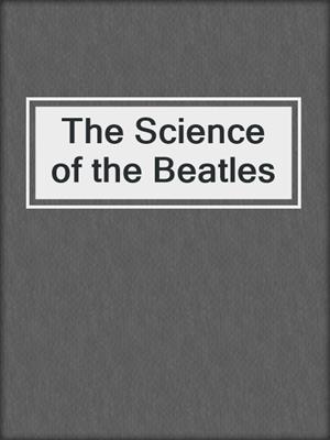 The Science of the Beatles