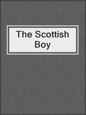 cover image of The Scottish Boy