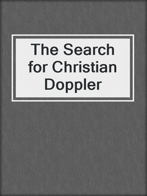 The Search for Christian Doppler