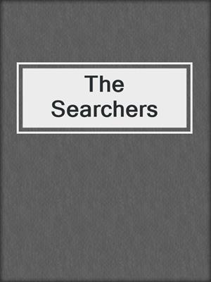 cover image of The Searchers