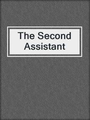 The Second Assistant