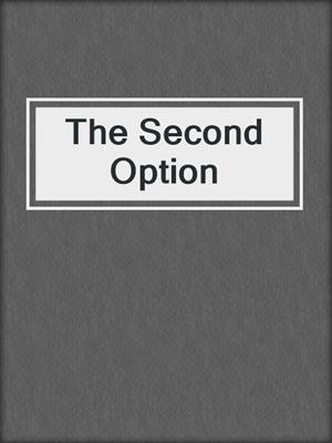 cover image of The Second Option