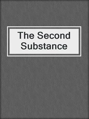 cover image of The Second Substance