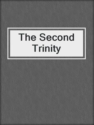 cover image of The Second Trinity