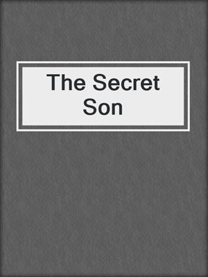 cover image of The Secret Son