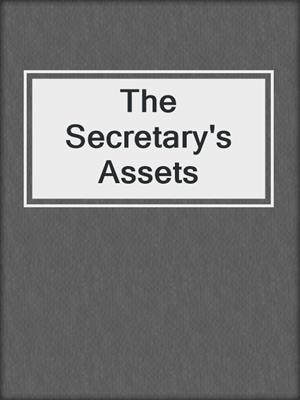 cover image of The Secretary's Assets