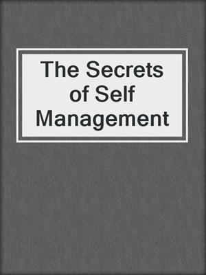 The Secrets of Self Management