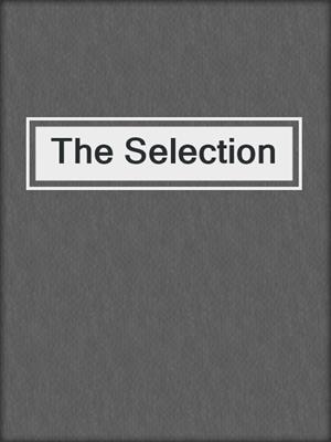 cover image of The Selection