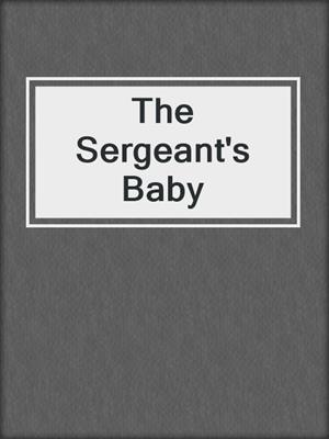 cover image of The Sergeant's Baby