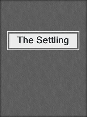 The Settling