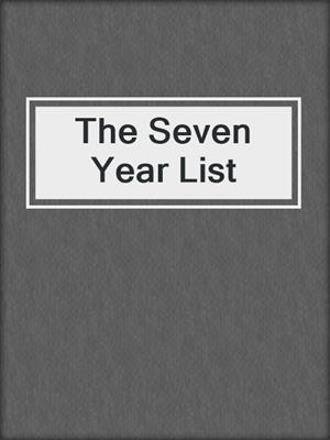cover image of The Seven Year List
