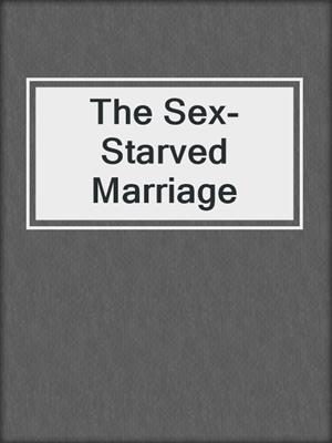 The Sex-Starved Marriage